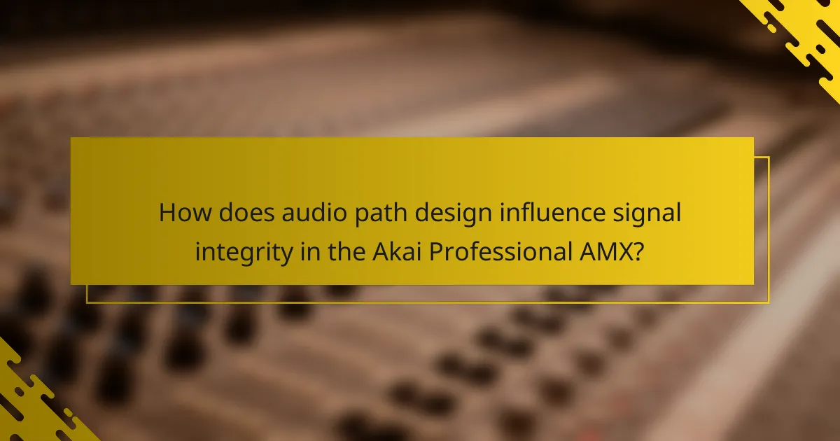 How does audio path design influence signal integrity in the Akai Professional AMX?