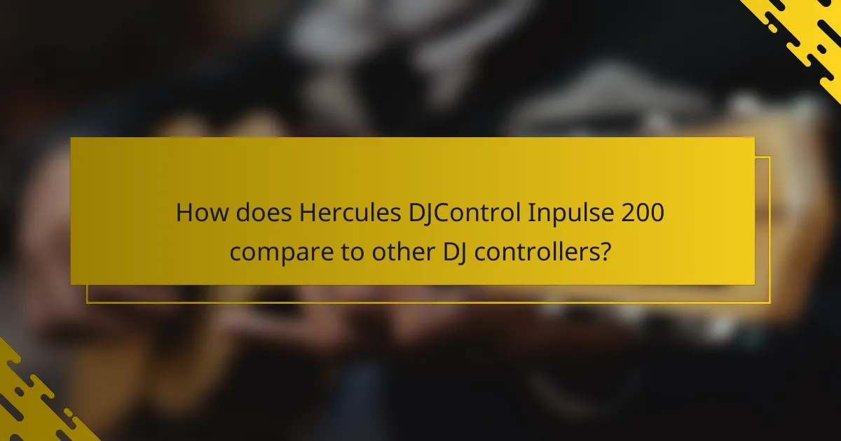 How does Hercules DJControl Inpulse 200 compare to other DJ controllers?