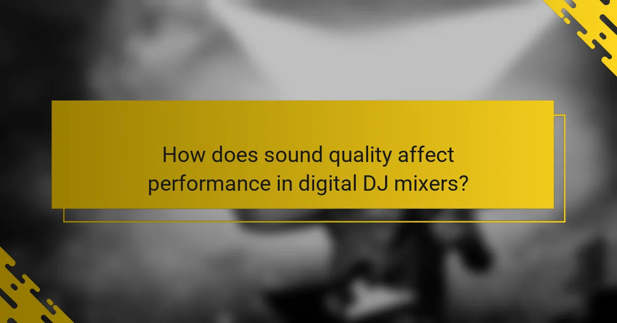 How does sound quality affect performance in digital DJ mixers?