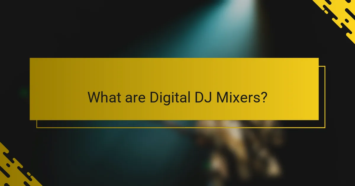 What are Digital DJ Mixers?