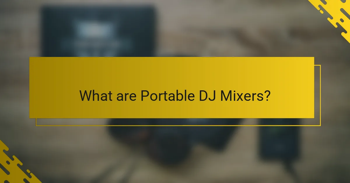 What are Portable DJ Mixers?