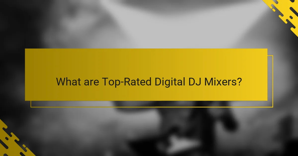 What are Top-Rated Digital DJ Mixers?