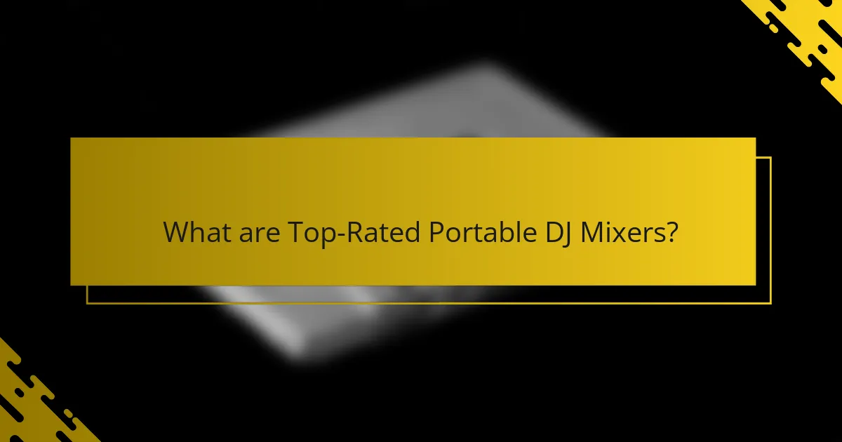 What are Top-Rated Portable DJ Mixers?