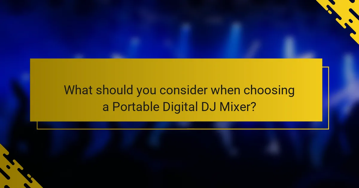 What should you consider when choosing a Portable Digital DJ Mixer?